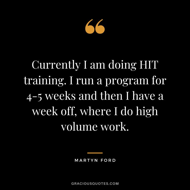Currently I am doing HIT training. I run a program for 4-5 weeks and then I have a week off, where I do high volume work.