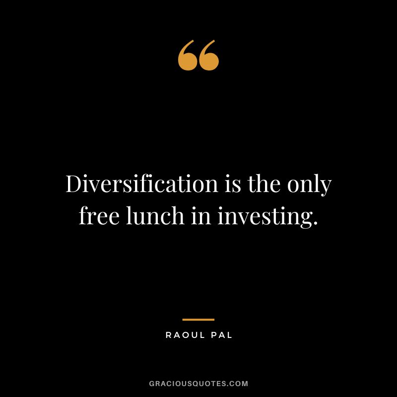 Diversification is the only free lunch in investing.