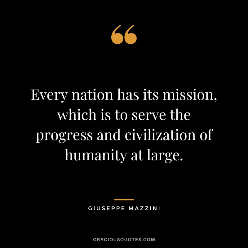 Every nation has its mission, which is to serve the progress and civilization of humanity at large.