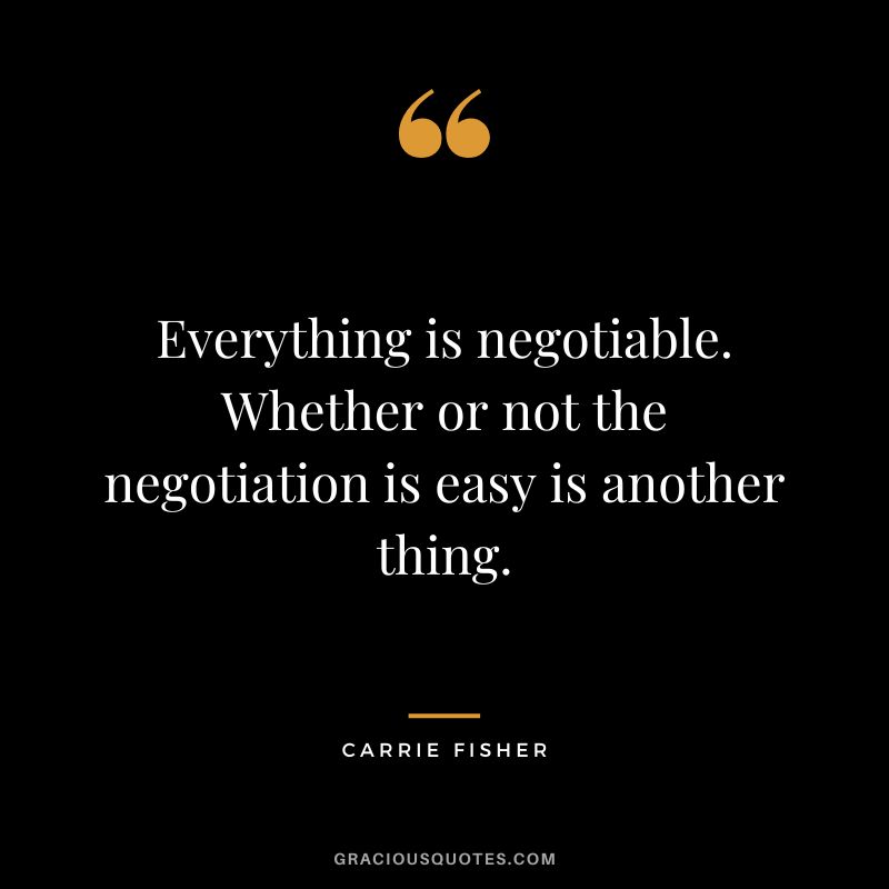 Everything is negotiable. Whether or not the negotiation is easy is another thing.