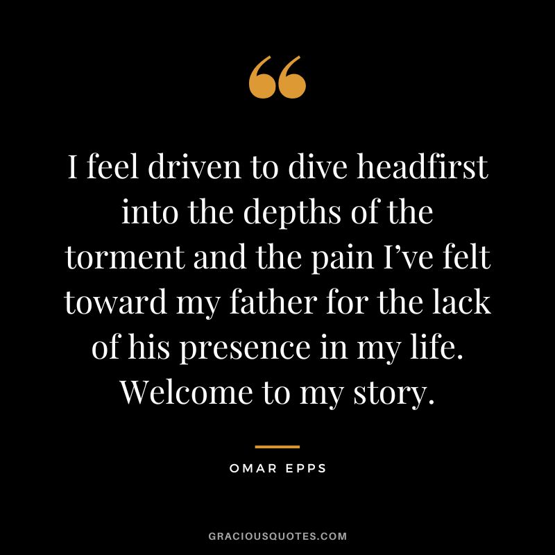 I feel driven to dive headfirst into the depths of the torment and the pain I’ve felt toward my father for the lack of his presence in my life. Welcome to my story.