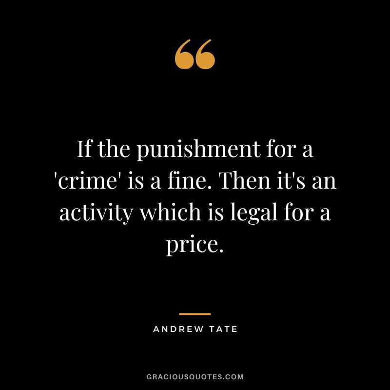 If the punishment for a 'crime' is a fine. Then it's an activity which is legal for a price.