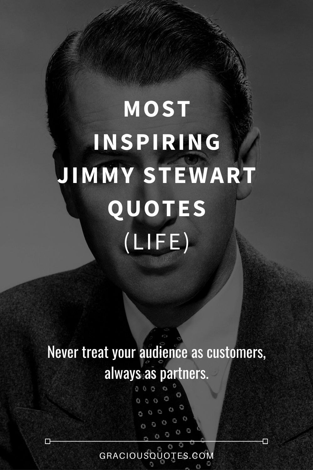 Most Inspiring Jimmy Stewart Quotes (LIFE) - Gracious Quotes