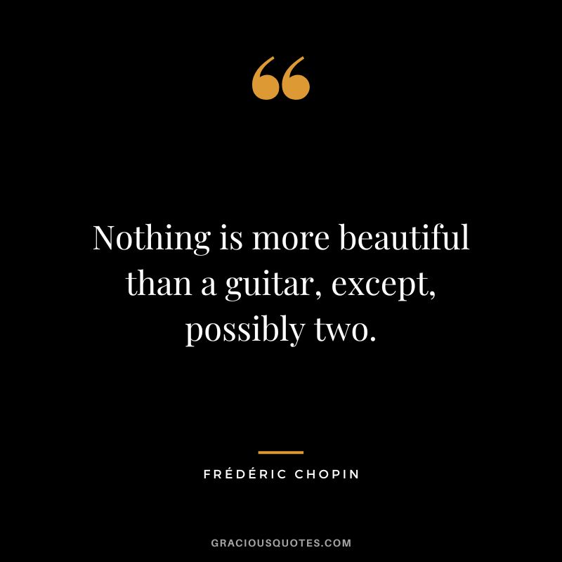 Nothing is more beautiful than a guitar, except, possibly two.