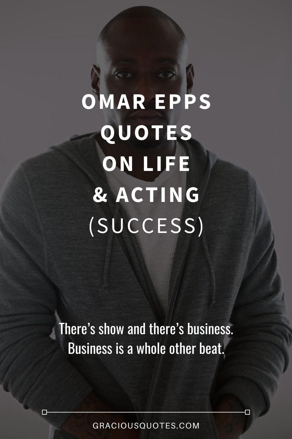 Omar Epps Quotes on Life & Acting (SUCCESS) - Gracious Quotes