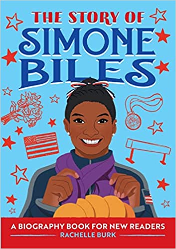 The Story of Simone Biles: A Biography Book for New Readers