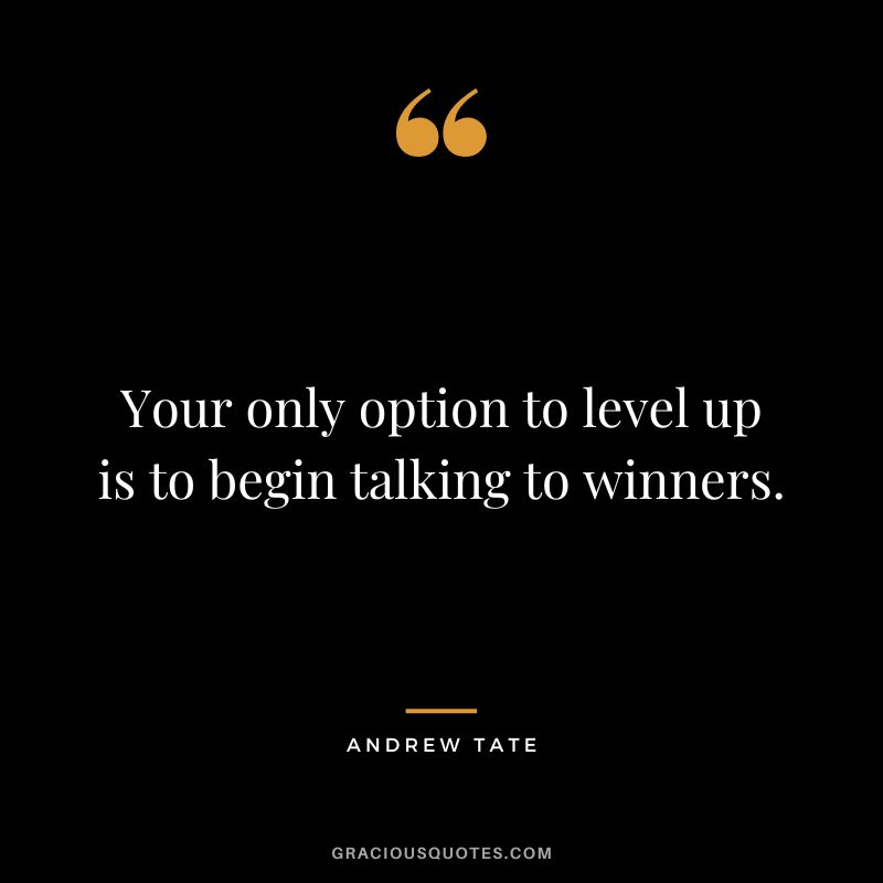 Your only option to level up is to begin talking to winners.