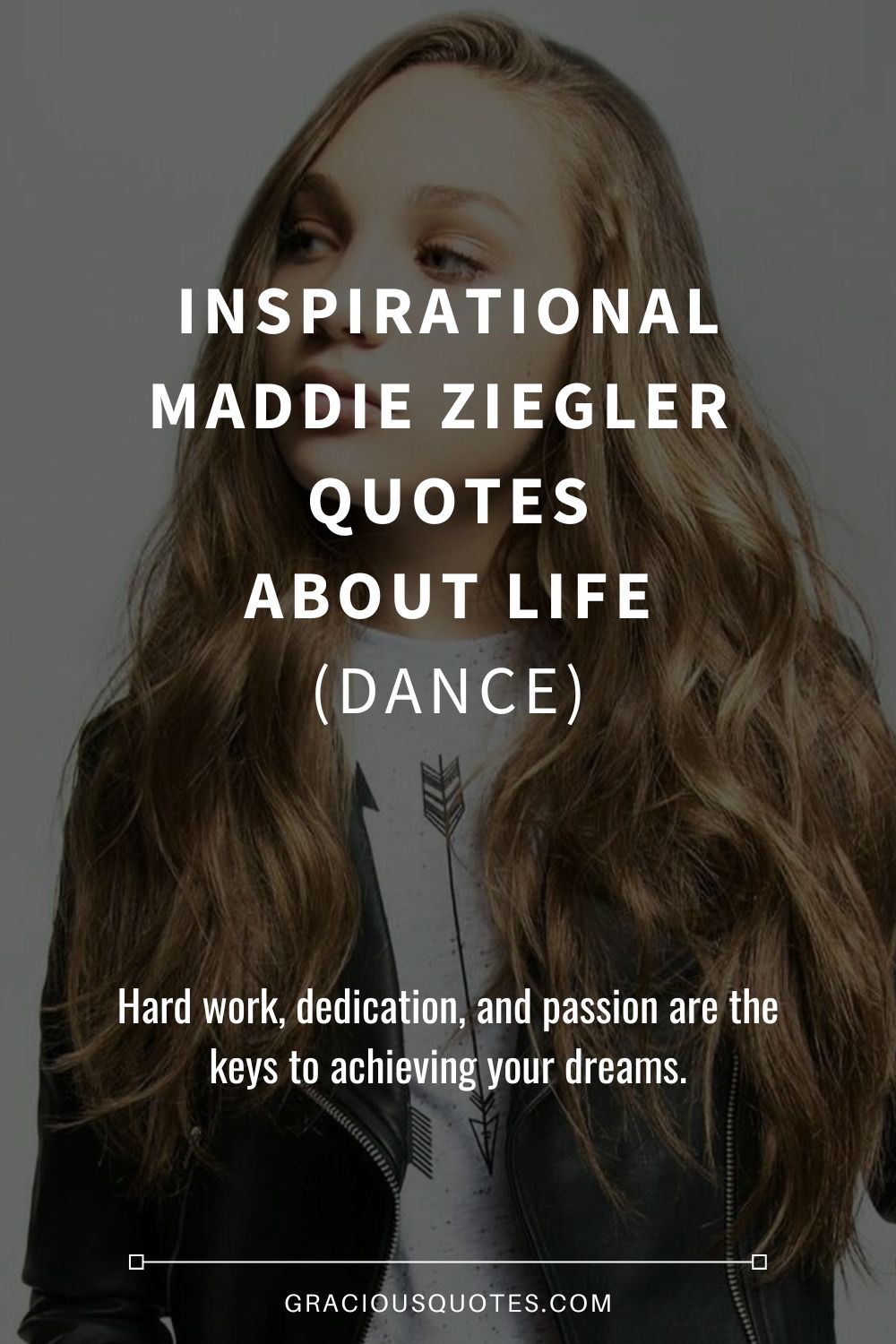 Inspirational Maddie Ziegler Quotes About Life (DANCE) - Gracious Quotes