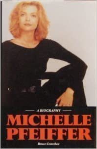 Michelle Pfeiffer: A Biography