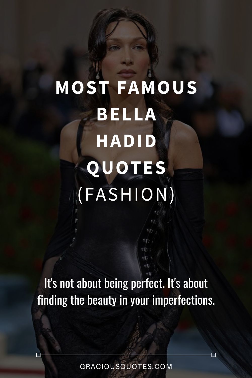 Most Famous Bella Hadid Quotes (FASHION) - Gracious Quotes