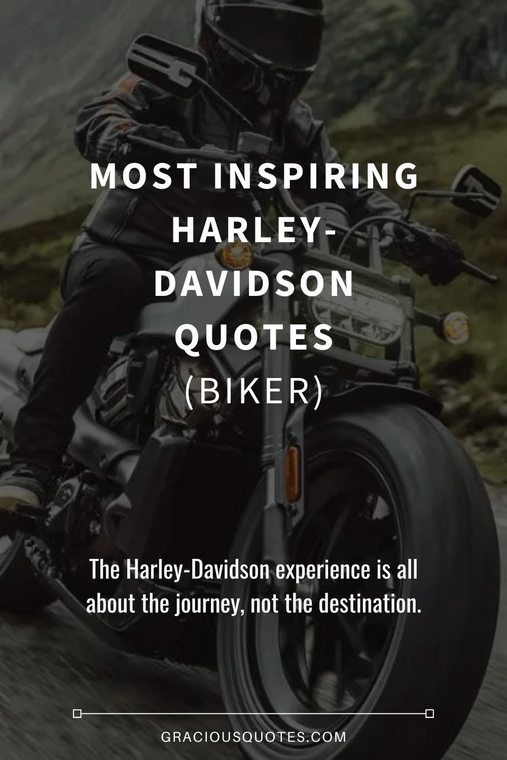 Most Inspiring Harley-Davidson Quotes (BIKER) - Gracious Quotes