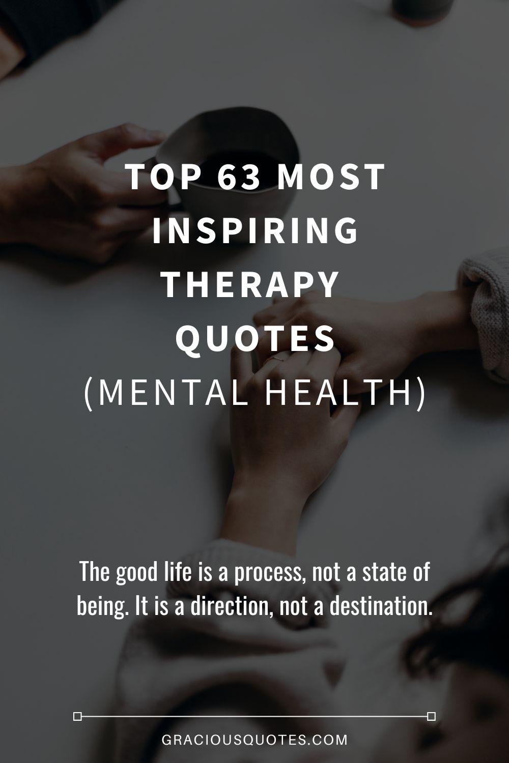 Top 63 Most Inspiring Therapy Quotes (MENTAL HEALTH) - Gracious Quotes