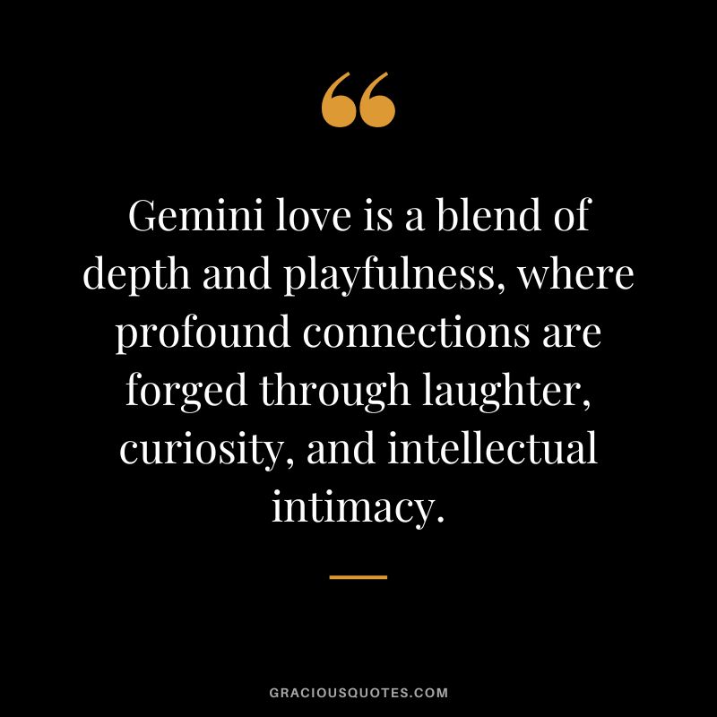 Gemini love is a blend of depth and playfulness, where profound connections are forged through laughter, curiosity, and intellectual intimacy.