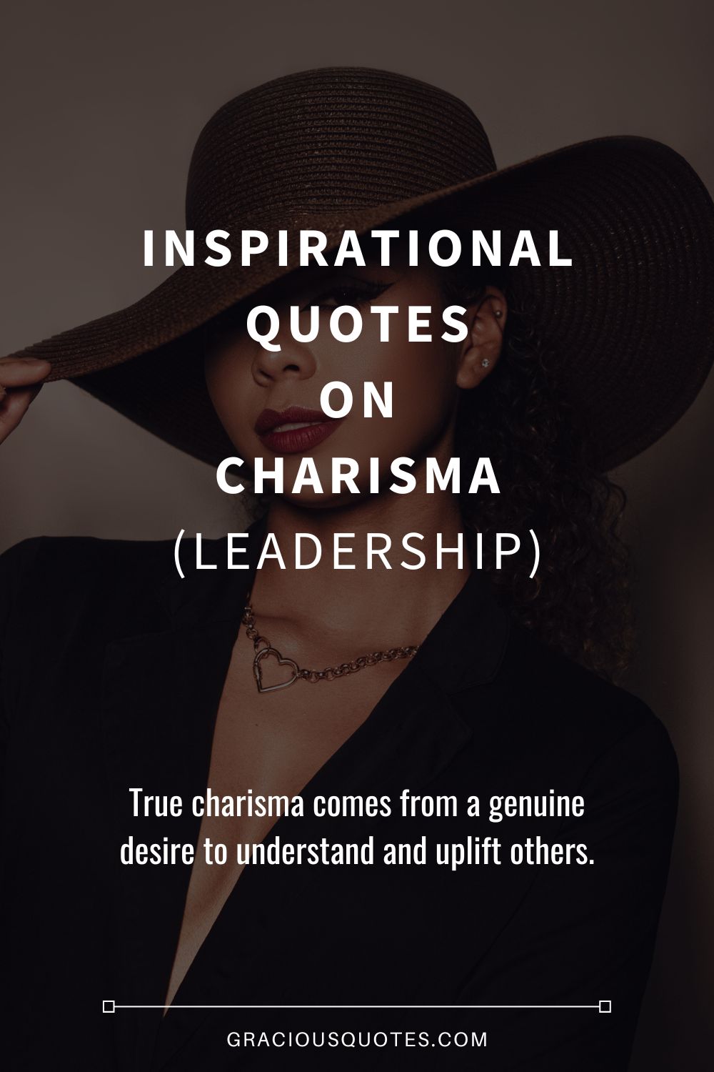 Inspirational Quotes on Charisma (LEADERSHIP) - Gracious Quotes