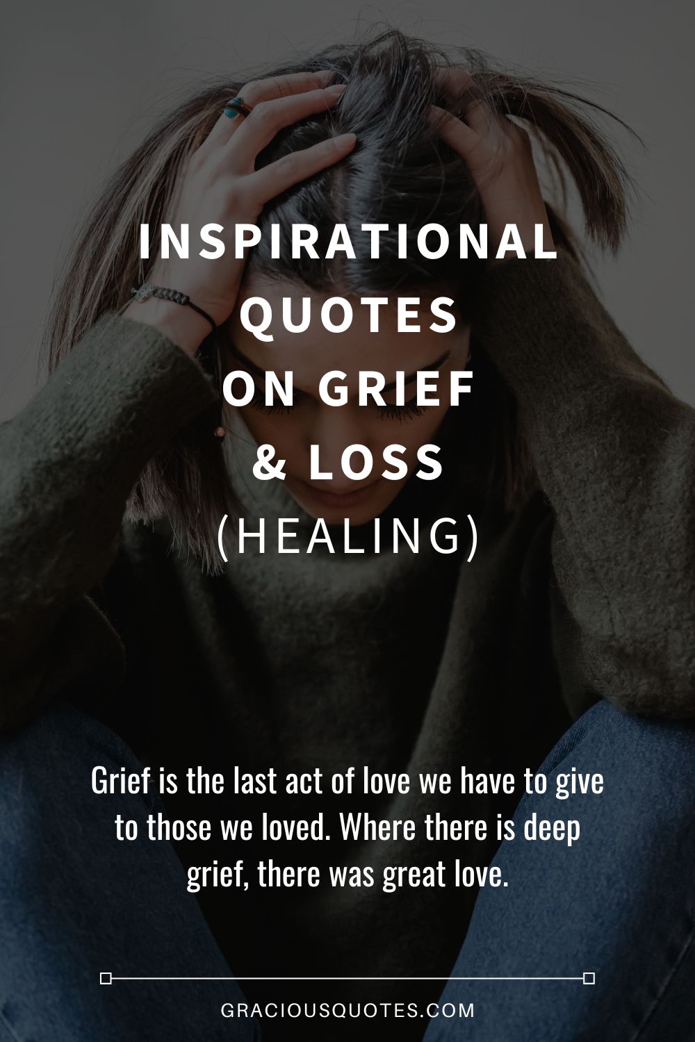 Inspirational Quotes on Grief & Loss (HEALING) - Gracious Quotes
