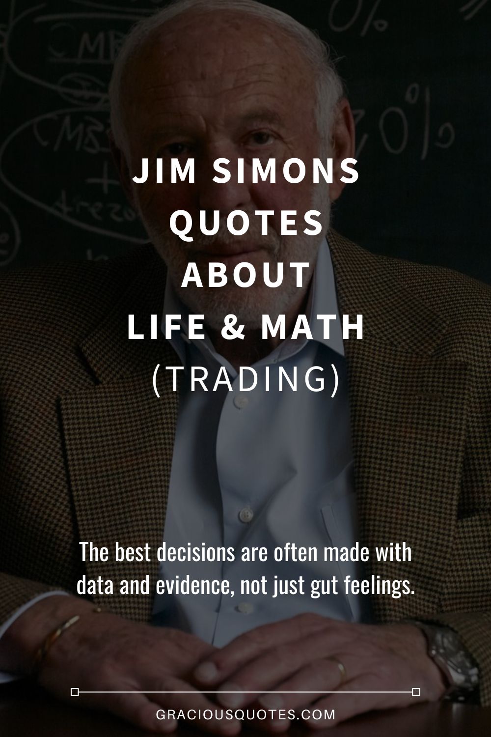 Jim Simons Quotes About Life & Math (TRADING) - Gracious Quotes
