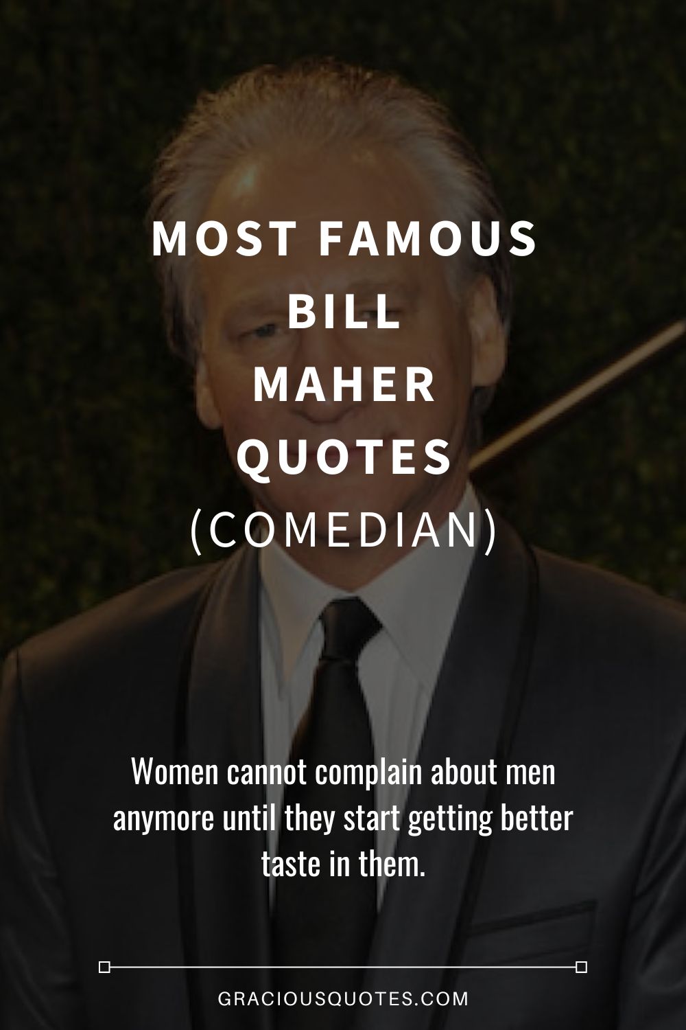 Most Famous Bill Maher Quotes (COMEDIAN) - Gracious Quotes