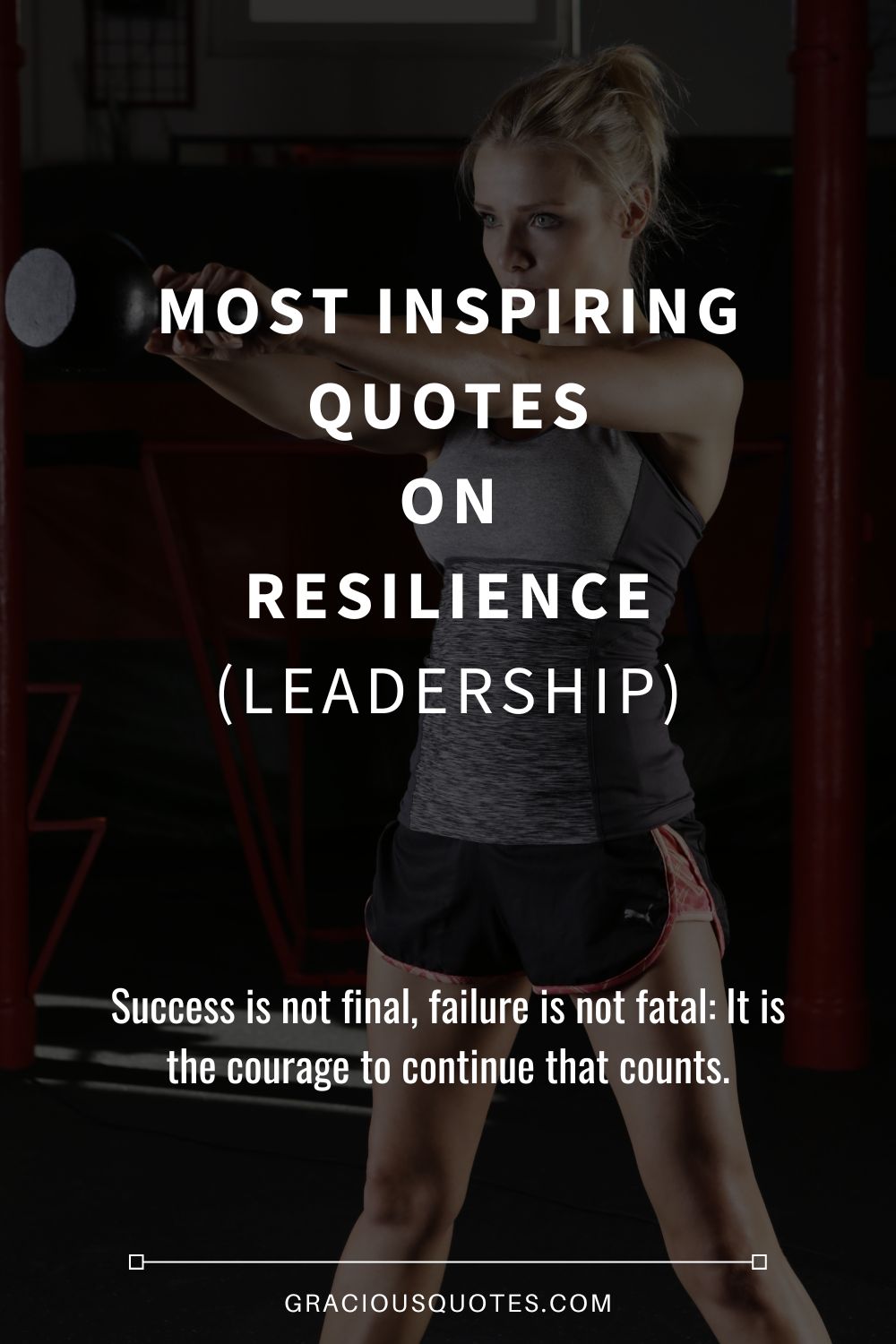 Most Inspiring Quotes on Resilience (LEADERSHIP) - Gracious Quotes