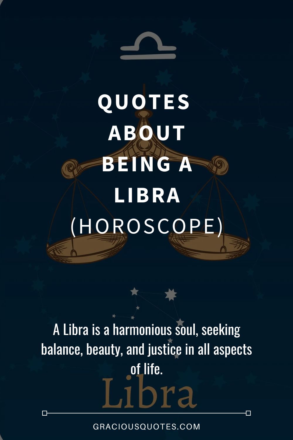 Quotes  About Being a Libra (HOROSCOPE) - Gracious Quotes