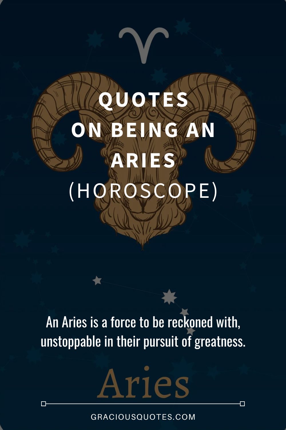 Quotes on Being an Aries (HOROSCOPE) - Gracious Quotes