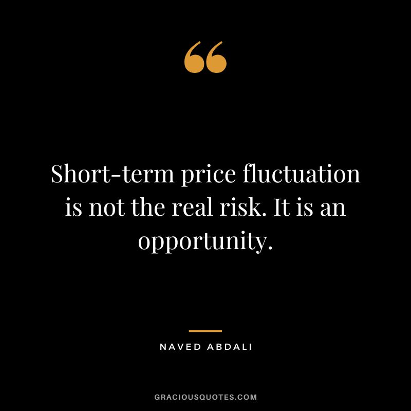 Short-term price fluctuation is not the real risk. It is an opportunity.