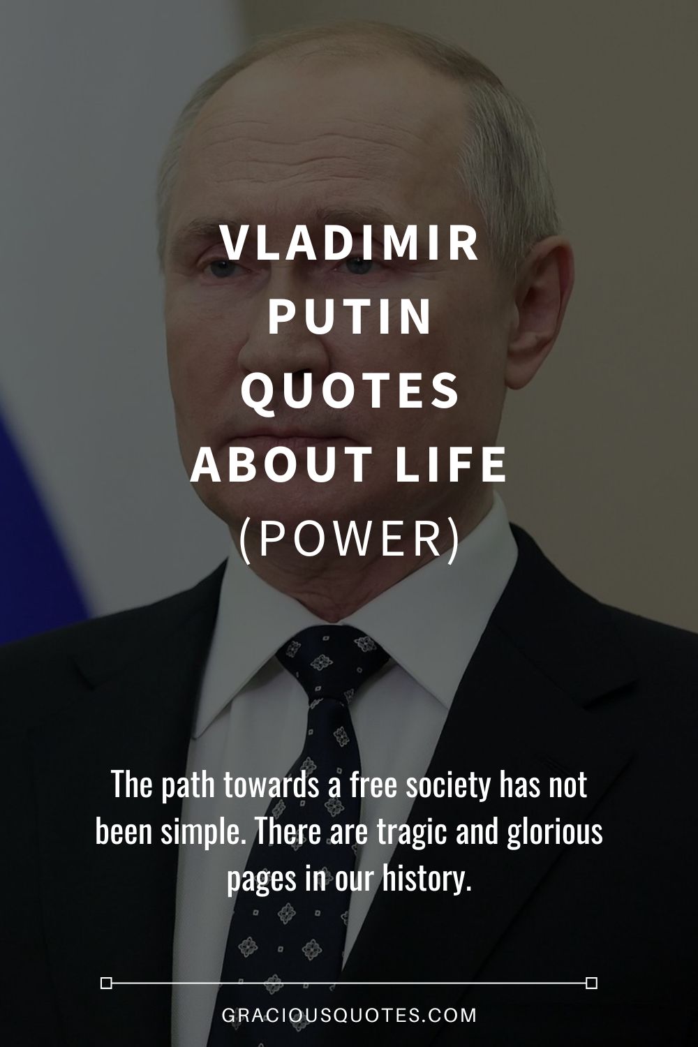 Vladimir Putin Quotes About Life (POWER) - Gracious Quotes