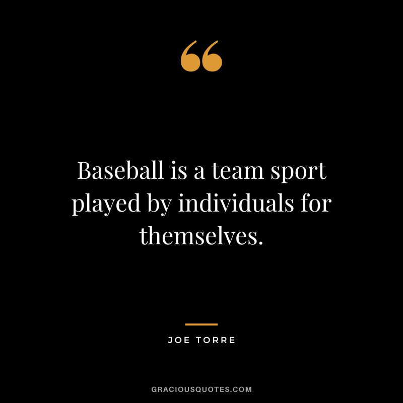 Baseball is a team sport played by individuals for themselves.