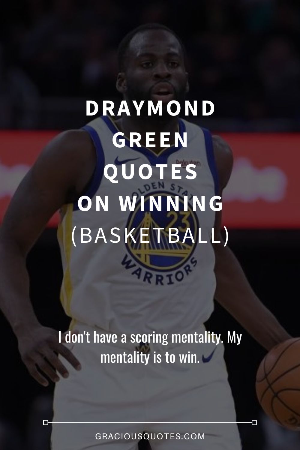 Draymond Green Quotes on Winning (BASKETBALL) - Gracious Quotes