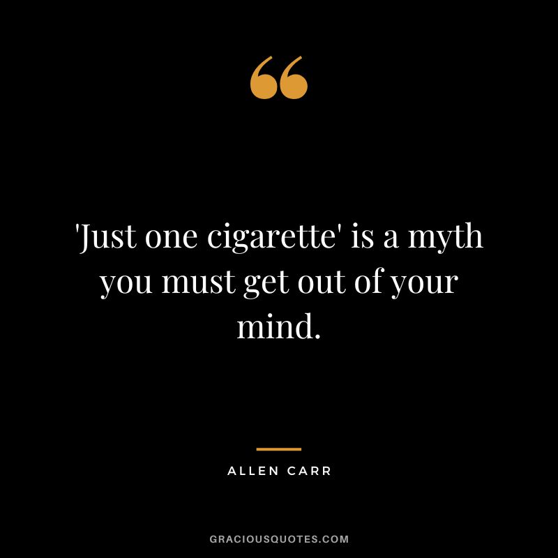 'Just one cigarette' is a myth you must get out of your mind.