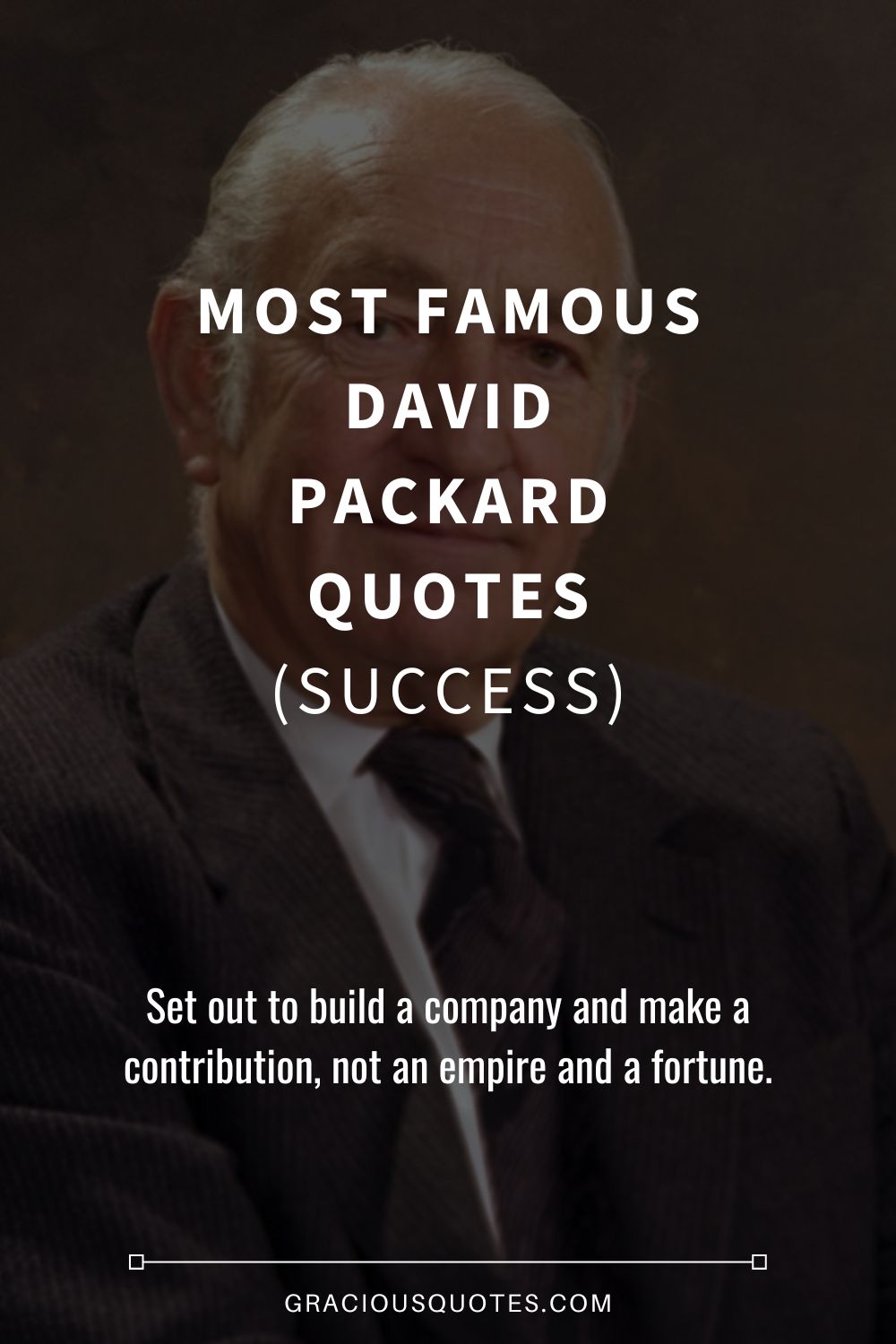 Most Famous David Packard Quotes (SUCCESS) - Gracious Quotes
