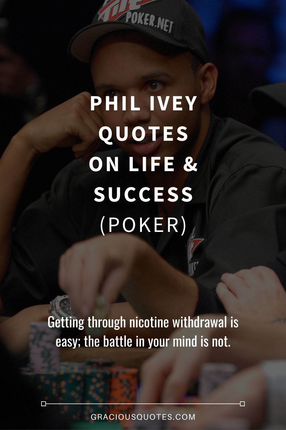 Phil Ivey Quotes on Life & Success (POKER) - Gracious Quotes