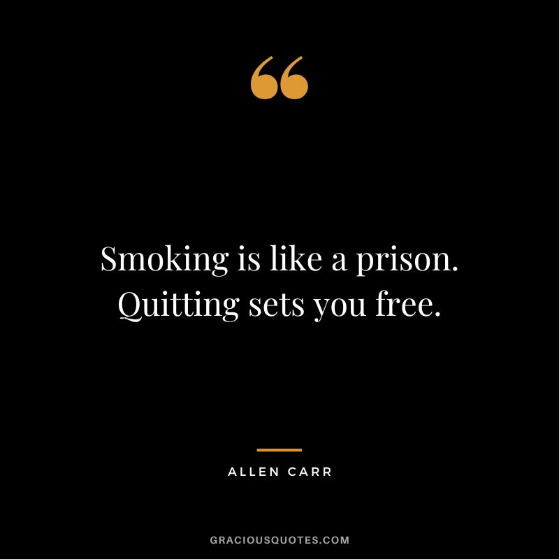 Smoking is like a prison. Quitting sets you free.