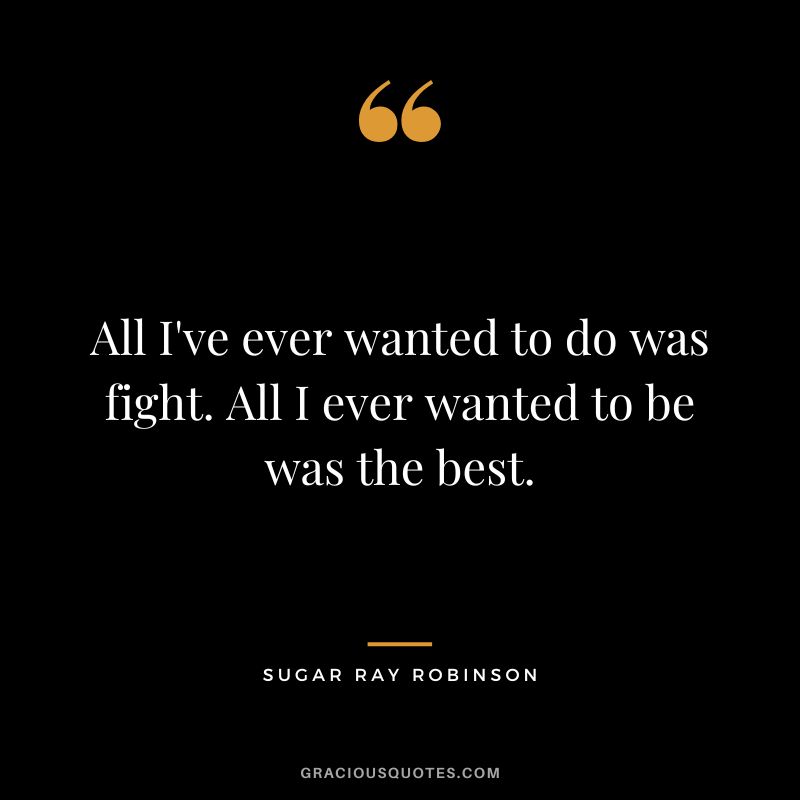 All I've ever wanted to do was fight. All I ever wanted to be was the best.
