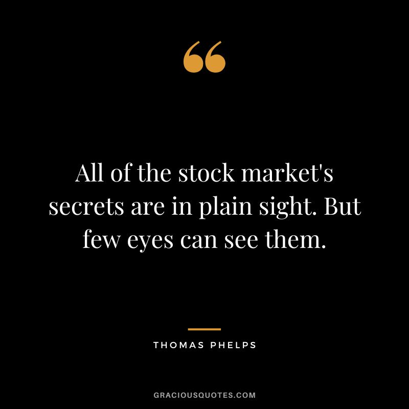 All of the stock market's secrets are in plain sight. But few eyes can see them.