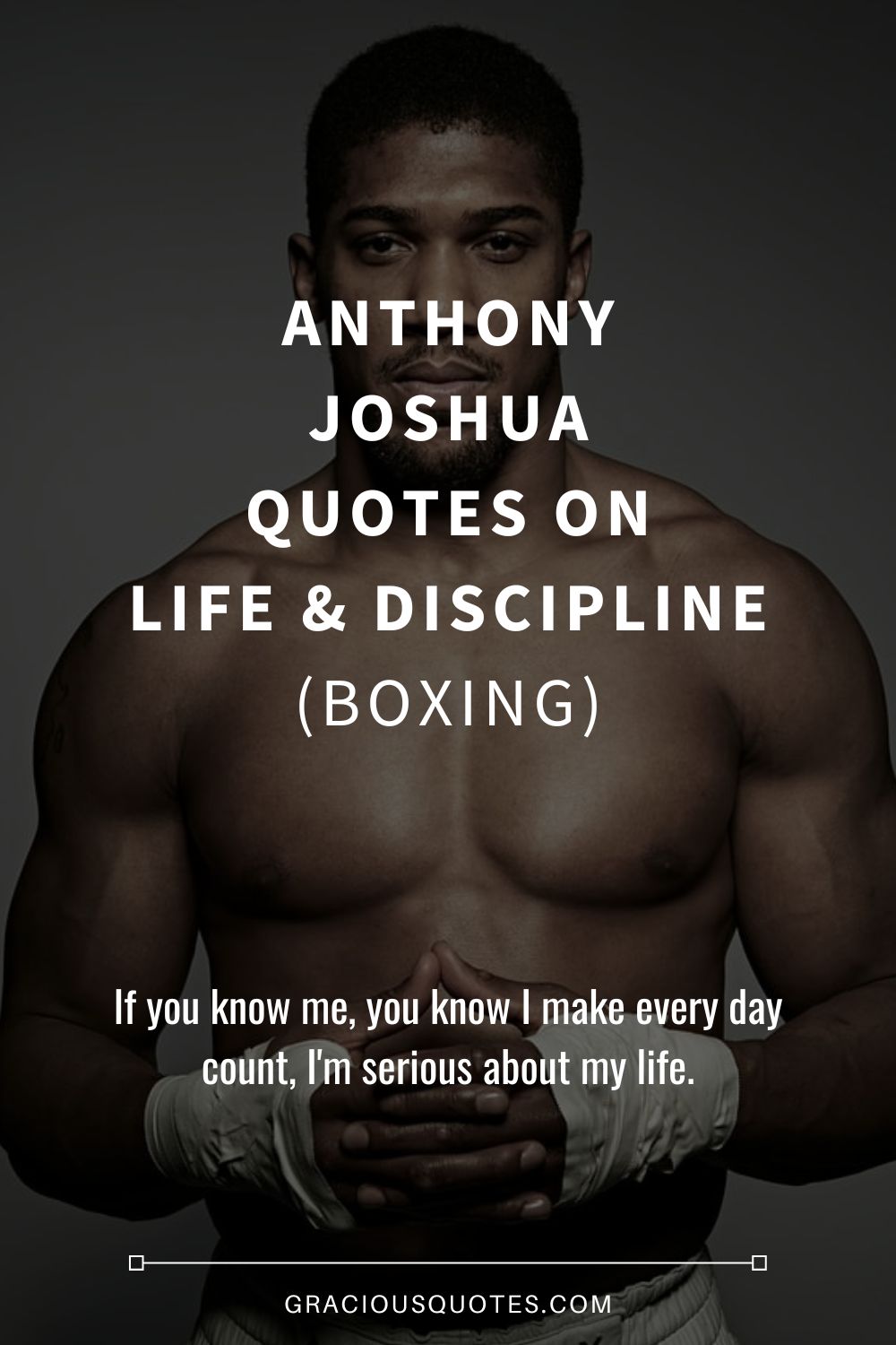 Anthony Joshua Quotes on Life & Discipline (BOXING) - Gracious Quotes