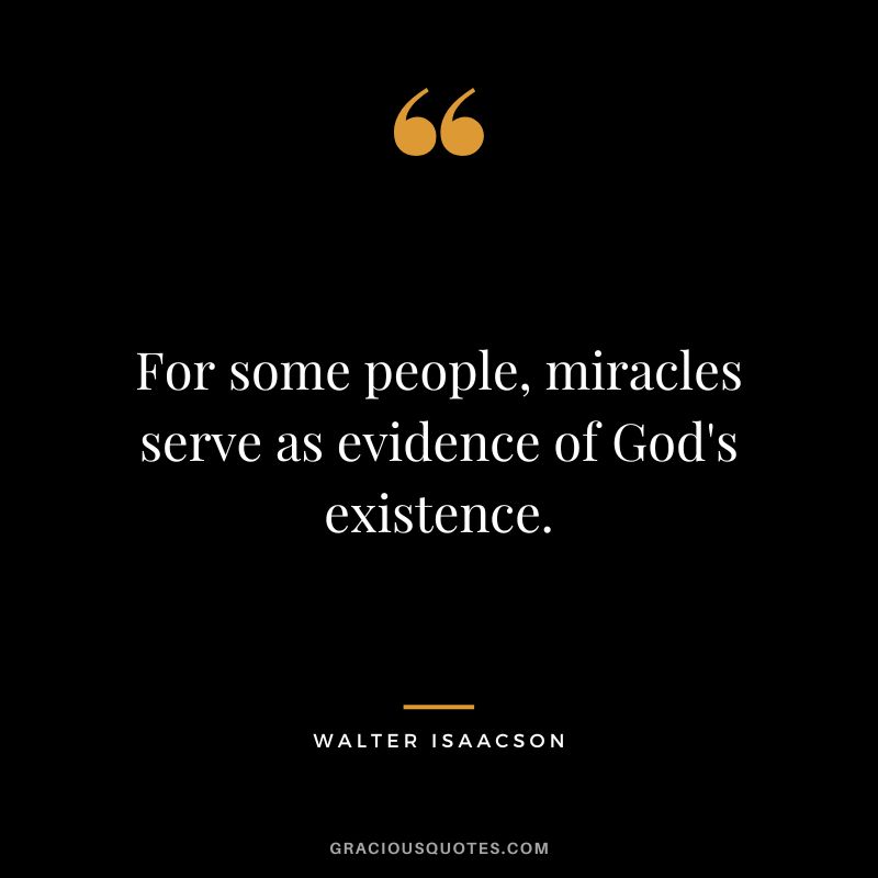 For some people, miracles serve as evidence of God's existence.