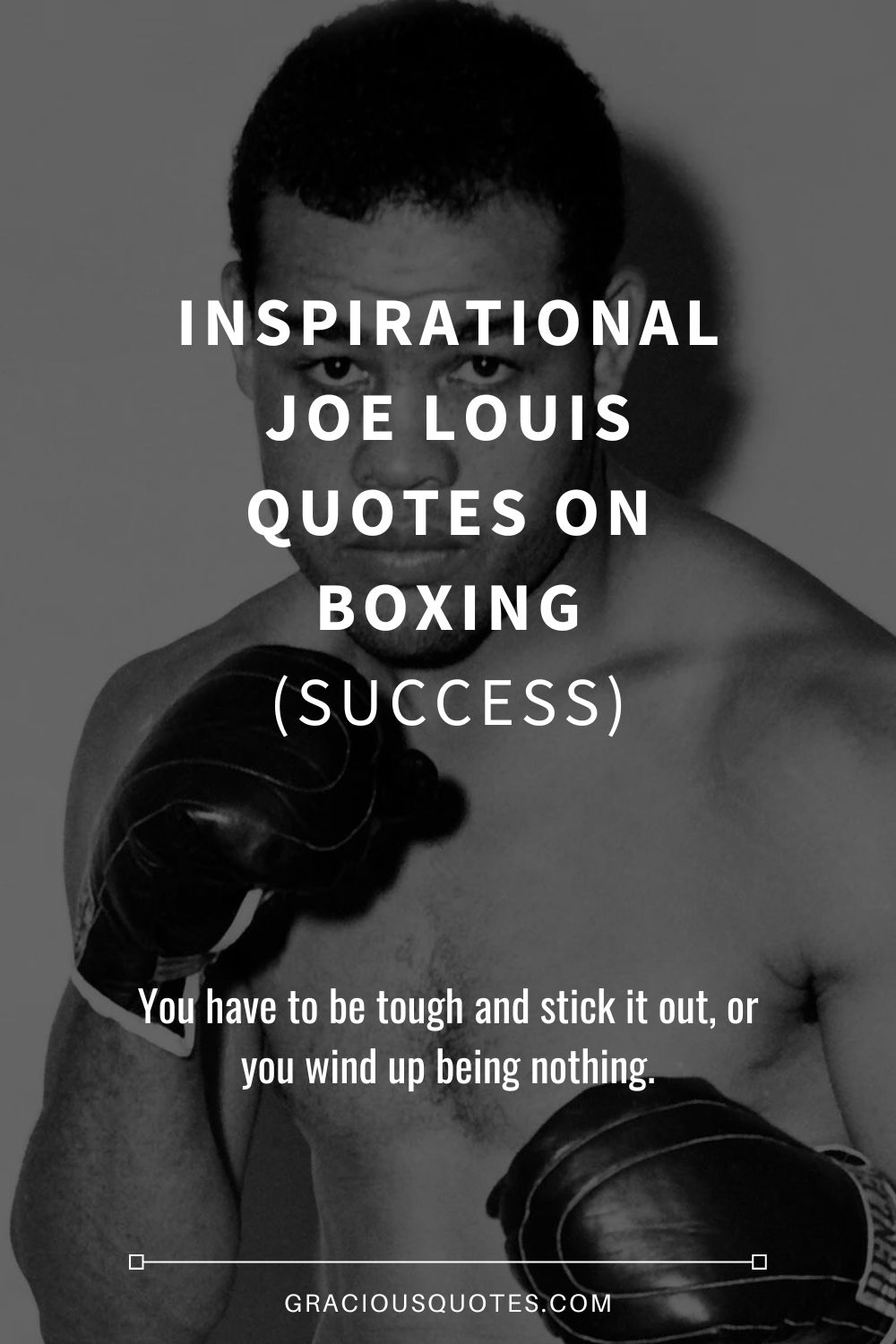 Inspirational Joe Louis Quotes on Boxing (SUCCESS) - Gracious Quotes