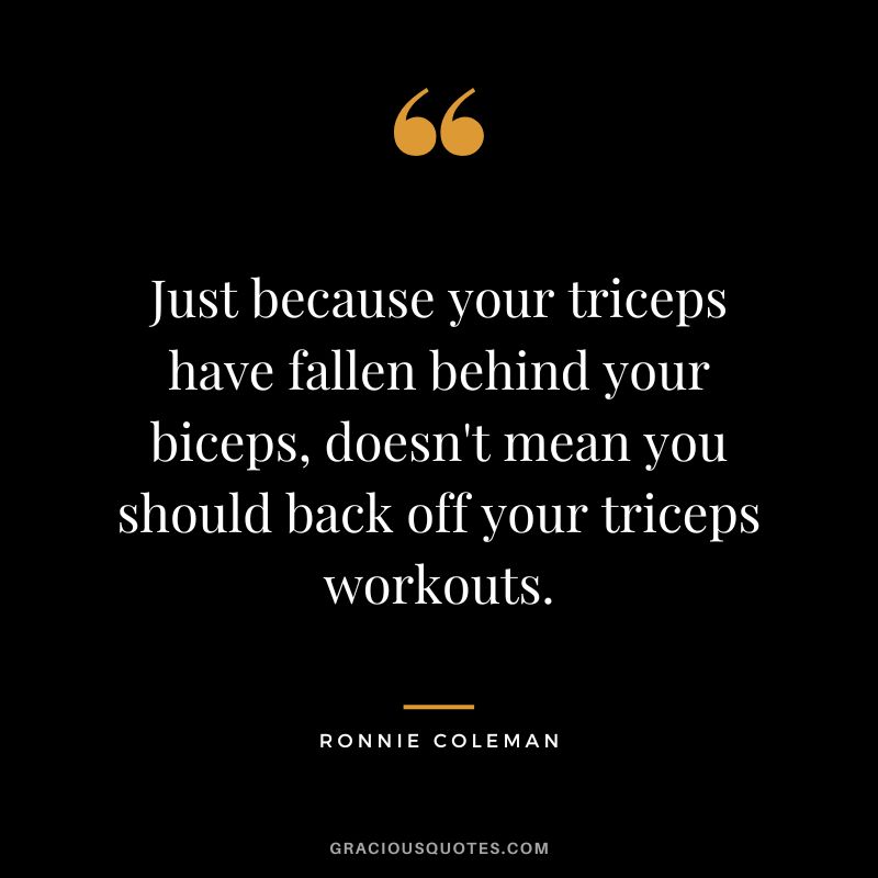 Just because your triceps have fallen behind your biceps, doesn't mean you should back off your triceps workouts.