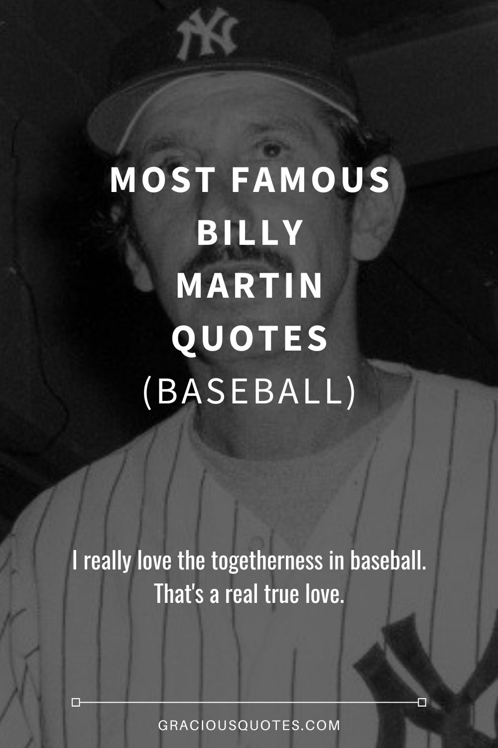 Most Famous Billy Martin Quotes (BASEBALL) - Gracious Quotes
