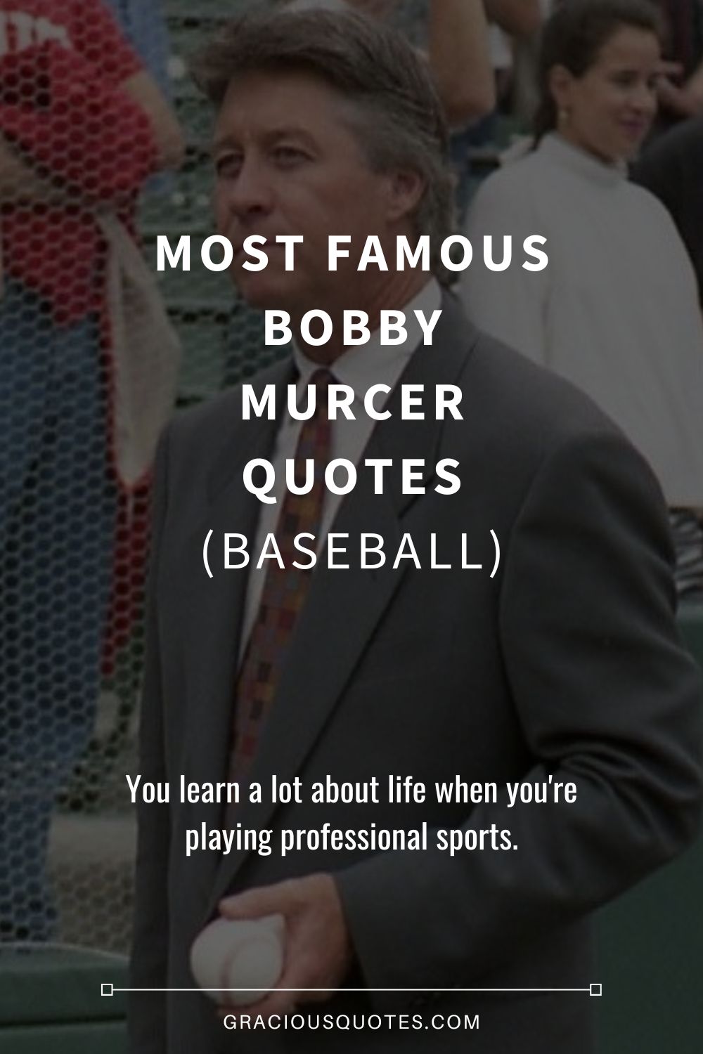 Most Famous Bobby Murcer Quotes (BASEBALL) - Gracious Quotes