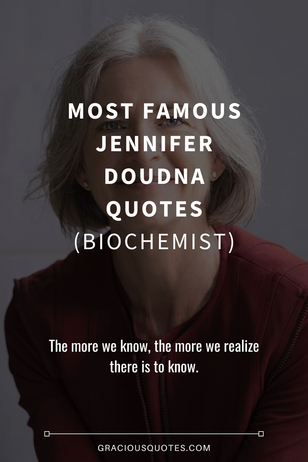 Most Famous Jennifer Doudna Quotes (BIOCHEMIST) - Gracious Quotes
