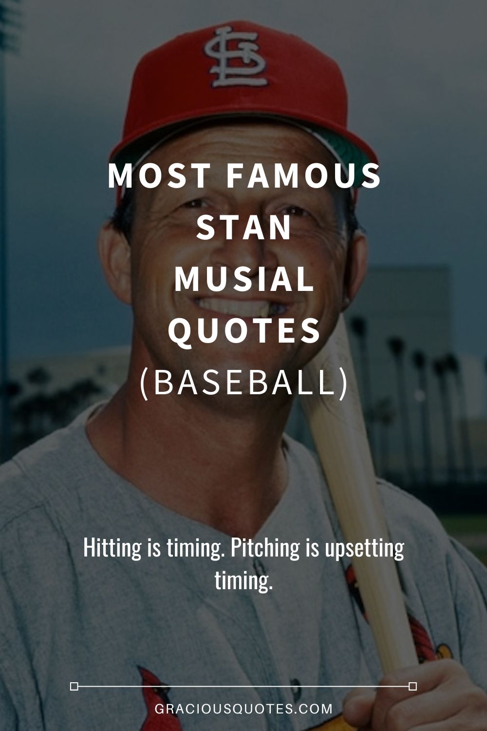 Most Famous Stan Musial Quotes (BASEBALL) - Gracious Quotes