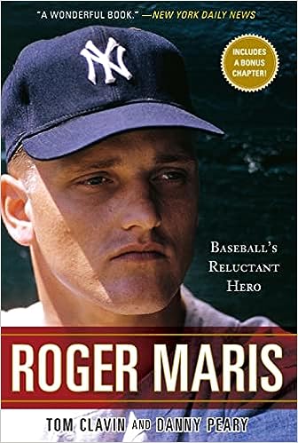 Roger Maris: Baseball's Reluctant Hero