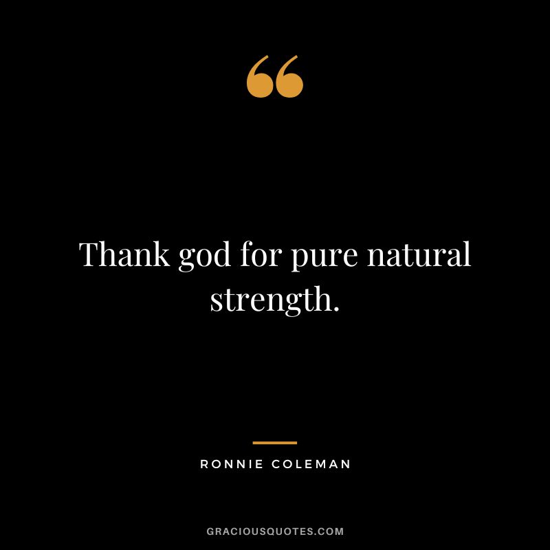 Thank god for pure natural strength.
