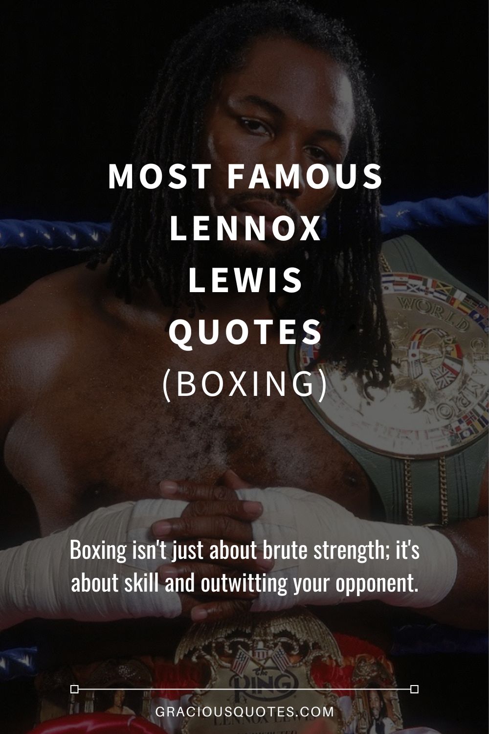 Most Famous Lennox Lewis Quotes (BOXING) - Gracious Quotes
