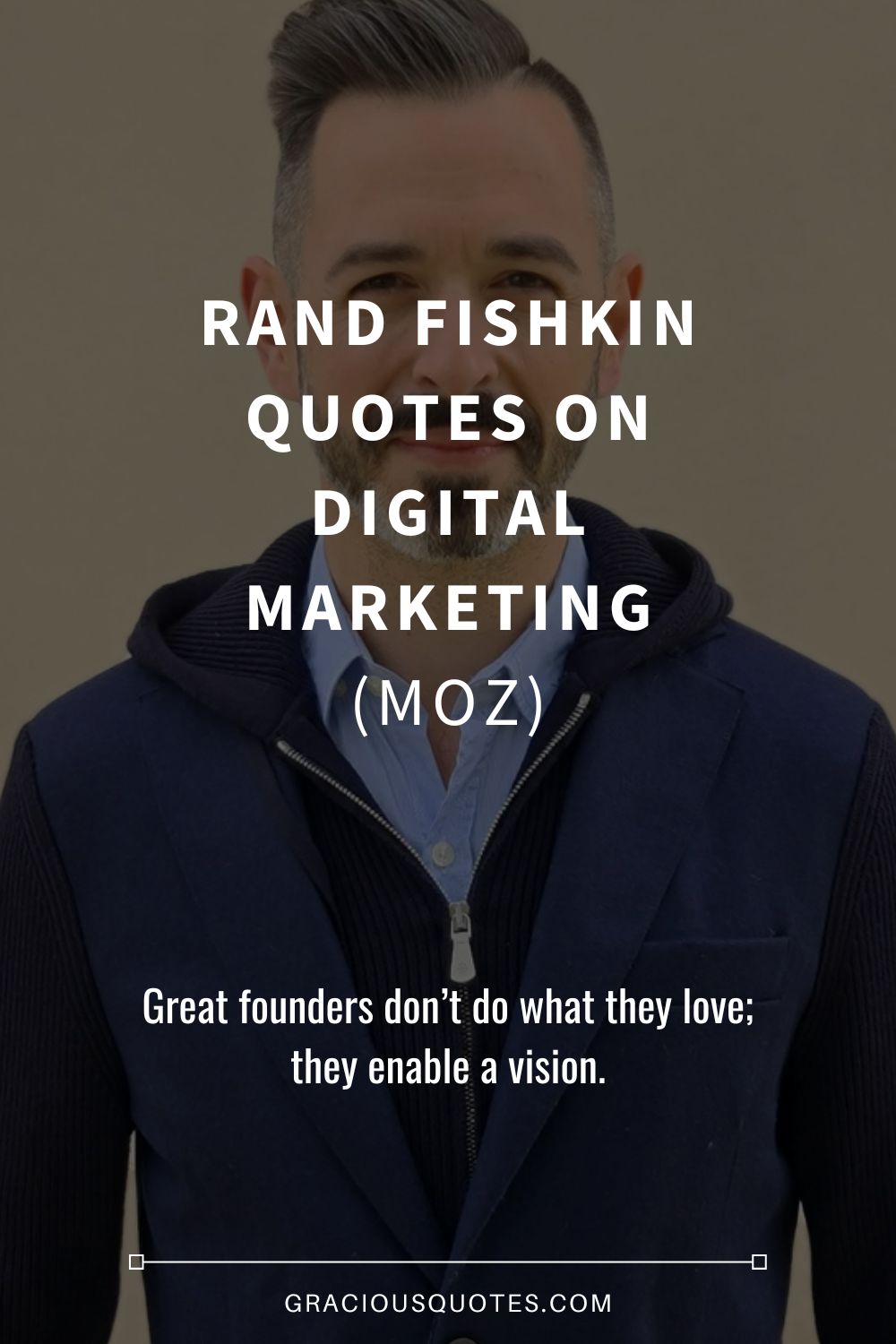 Rand Fishkin Quotes on Digital Marketing (MOZ) - Gracious Quotes