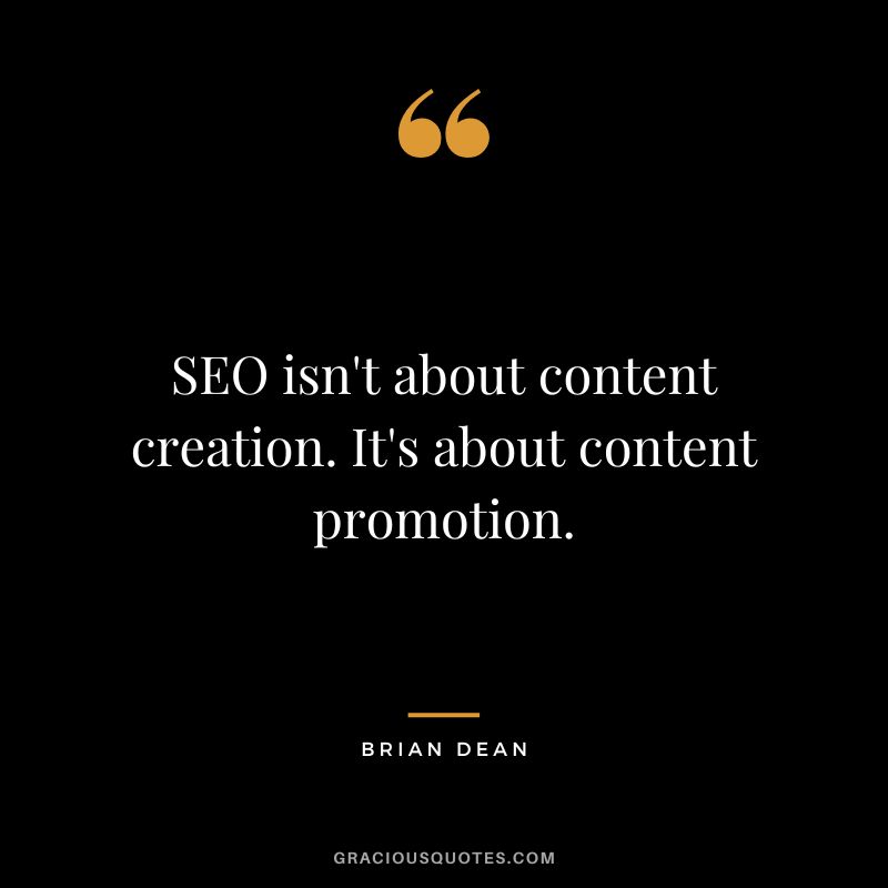 SEO isn't about content creation. It's about content promotion.