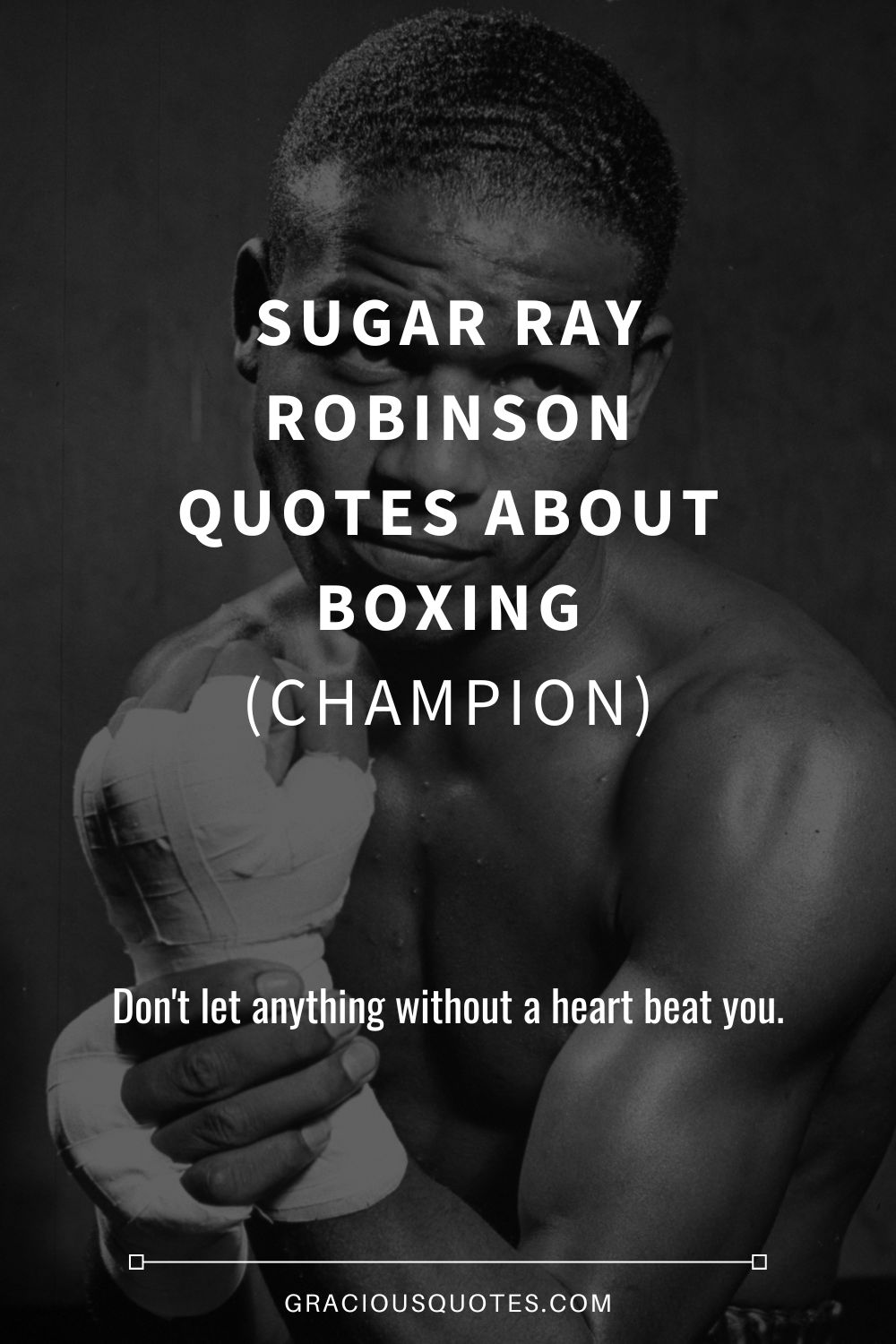 Sugar Ray Robinson Quotes About Boxing (CHAMPION) - Gracious Quotes