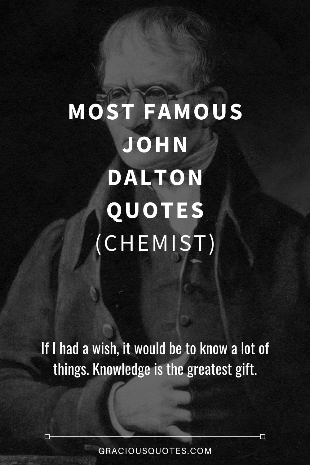 Top 17 Most Famous John Dalton Quotes (CHEMIST) - Gracious Quotes
