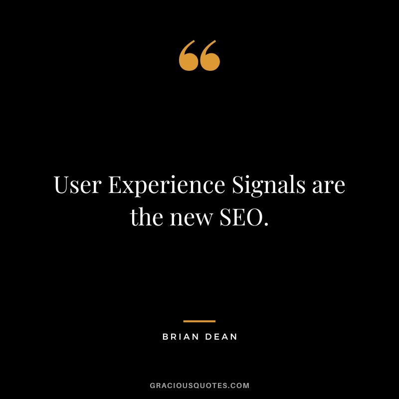 User Experience Signals are the new SEO.